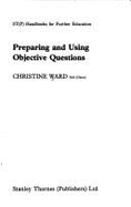 Preparing and Using Objective Questions