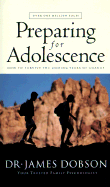 Preparing for Adolescence - Dobson, James C, Dr., PH.D.