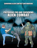 Preparing for and Surviving Alien Combat