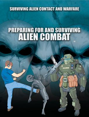 Preparing for and Surviving Alien Combat - Page, Sean T