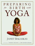 Preparing for Birth with Yoga: Exercises for Pregnancy and Childbirth