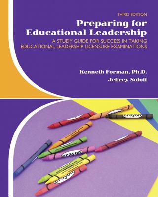 Preparing for Educational Leadership - Forman, Kenneth, and Soloff, Jeffrey