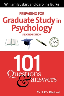 Preparing for Graduate Study in Psychology: 101 Questions and Answers - Buskist, William, and Burke, Caroline