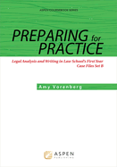 Preparing for Practice: Legal Analysis and Writing in Law School's First Year: Case Files Set B