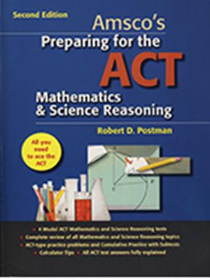 Preparing for the ACT Mathematics & Science Reasoning - Postman, Robert, Dr.