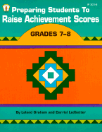 Preparing Students to Raise Achievement Scores: Grades 7-8