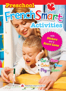 Preschool Frenchsmart Activities - Learning Workbook Activity Book for Preschool Grade Students - French Language Educational Workbook for Vocabulary, Reading and Grammar!