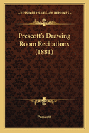 Prescott's Drawing Room Recitations (1881)