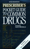 Prescriber's Pocket Guide to Common Drugs