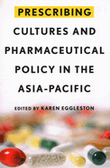 Prescribing Cultures and Pharmaceutical Policy in the Asia Pacific