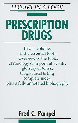 Prescription Drugs - Pampel, Fred C, Dr.