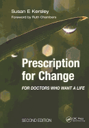 Prescription for Change for Doctors Who Want a Life