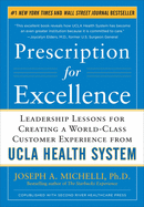Prescription for Excellence: Leadership Lessons for Creating a World-Class Customer Experience from UCLA Health System