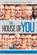 Prescription For Living: The House of You(R)
