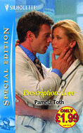 Prescription: Love - Toth, Pamela