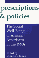 Prescriptions and Policies: Social Well-Being of African Americans in the 1990's