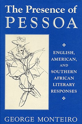 Presence of Pessoa - Monteiro, George