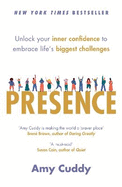 Presence: Unlock your inner confidence to embrace life's biggest challenges