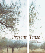 Present Tense: Photographs by Joann Verburg - Verburg, Joann (Photographer), and Kismaric, Susan (Text by)