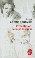 Presentations De La Philosophie (Le Livre De Poche) (French Edition) - Andre Comte-Sponville