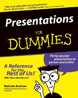 Presentations for Dummies - Kushner, Malcolm