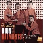 Presenting Dion & The Belmonds + Wish Upon a Star