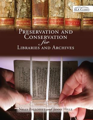 Preservation and Conservation for Libraries and Archives - Balloffet
