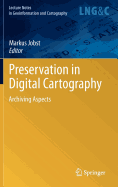 Preservation in Digital Cartography: Archiving Aspects