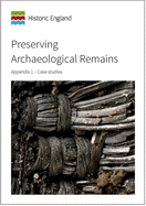 Preserving Archaeological Remains: Appendix 1 - Case Studies