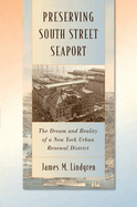Preserving South Street Seaport: The Dream and Reality of a New York Urban Renewal District