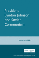 President Lyndon Johnson and Soviet Communism