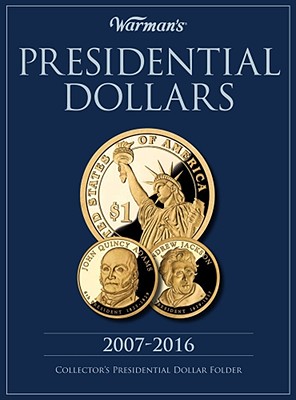 Presidential Dollar 2007-2016 Collector's Folder - Warman's