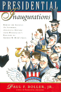 Presidential Inaugurations - Boller, Paul F, Jr., PH.D