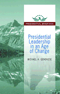 Presidential Leadership in an Age of Change