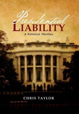 Presidential Liability - Taylor, Chris