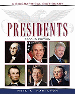 Presidents: A Biographical Dictionary