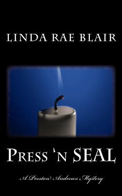 Press 'n SEAL: A Preston Andrews Mystery - Blair, Linda Rae