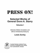 Press on! Selected Works of General Donn a. Starry-Volume I & II