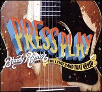 Press Play - Brady Rymer & the Little Band That Could