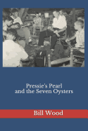 Pressie's Pearl and the Seven Oysters