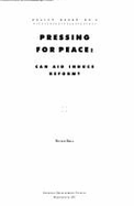 Pressing for Peace: Can Aid Induce Reform? - Ball, Nicole