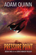 Pressure Point (Book Two of the Drive Maker Trilogy)
