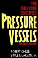 Pressure Vessels: The Asme Code Simplified