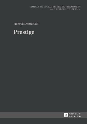 Prestige - Rychard, Andrzej (Series edited by), and Poniatowska, Patrycja (Translated by), and Domanski, Henryk