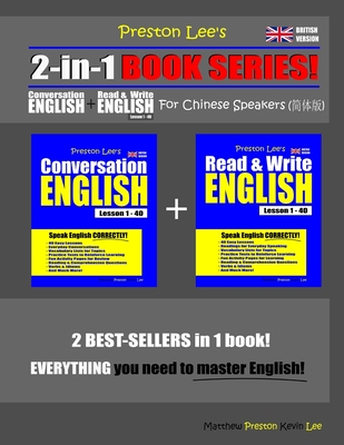Preston Lee's 2-in-1 Book Series! Conversation English & Read & Write English Lesson 1 - 40 For Chinese Speakers (British Version) - Preston, Matthew, and Lee, Kevin