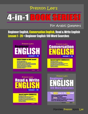 Preston Lee's 4-in-1 Book Series! Beginner English, Conversation English, Read & Write English Lesson 1 - 20 & Beginner English 100 Word Searches For Arabic Speakers - Lee, Kevin, and L King, Kevin, and Preston, Matthew