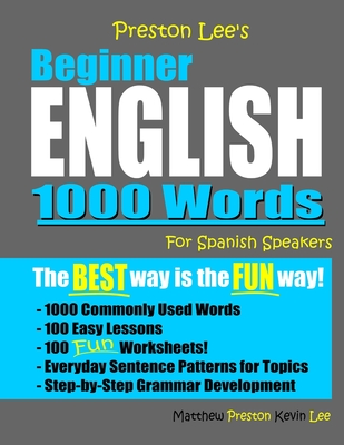 Preston Lee's Beginner English 1000 Words For Spanish Speakers - Preston, Matthew, and Lee, Kevin