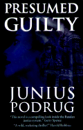 Presumed Guilty - Podrug, Junius