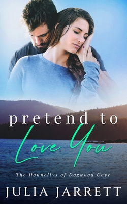 Pretend To Love You - Jarrett, Julia