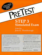 Pretest Simulated Exam: Step 3 - Thornborough, John R, and Gavert, Gail (Editor)